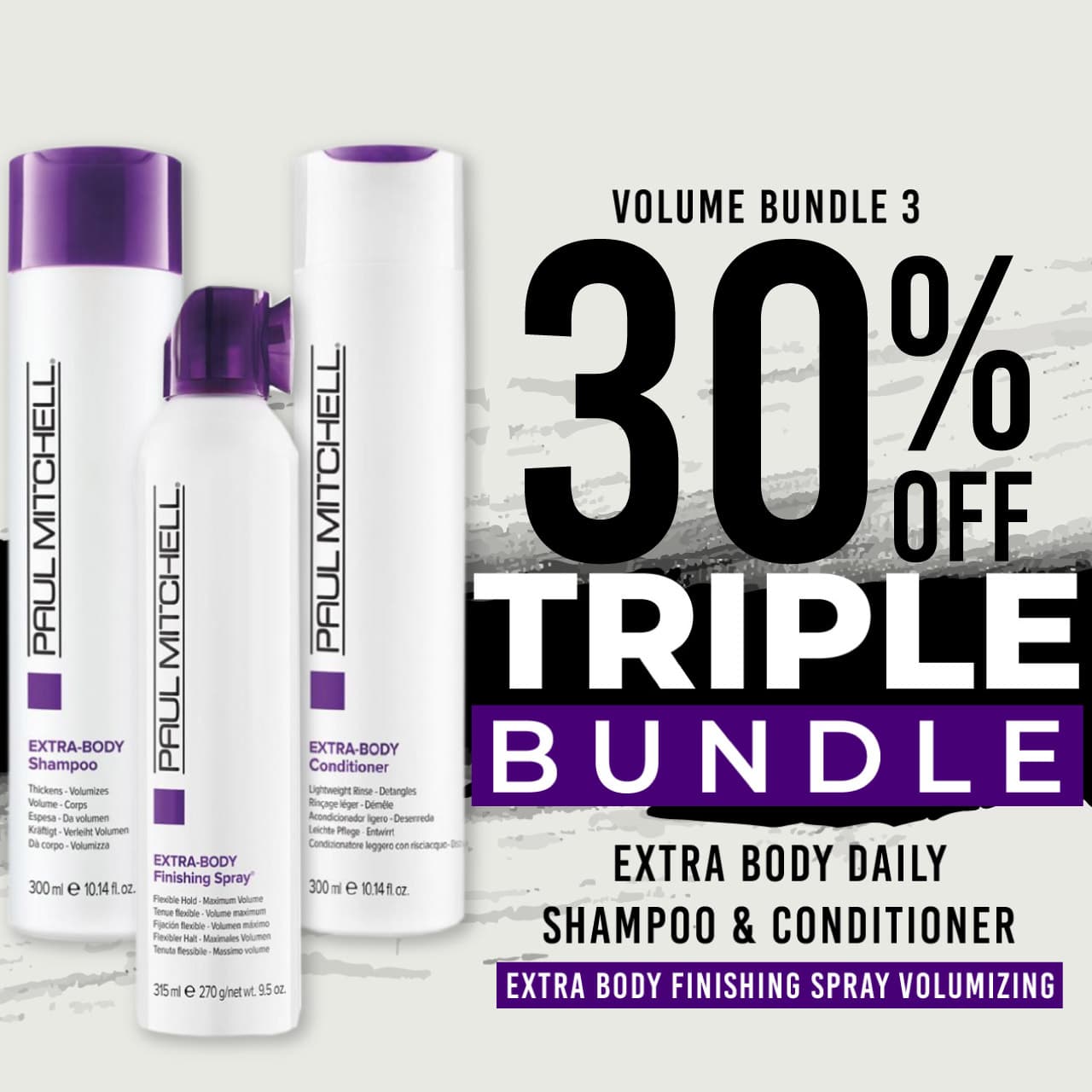 30 % off Extra Body Daily Shampoo Extra Body Daily Conditioner and Extra Body Finishing Spray (Volumizing Spray)