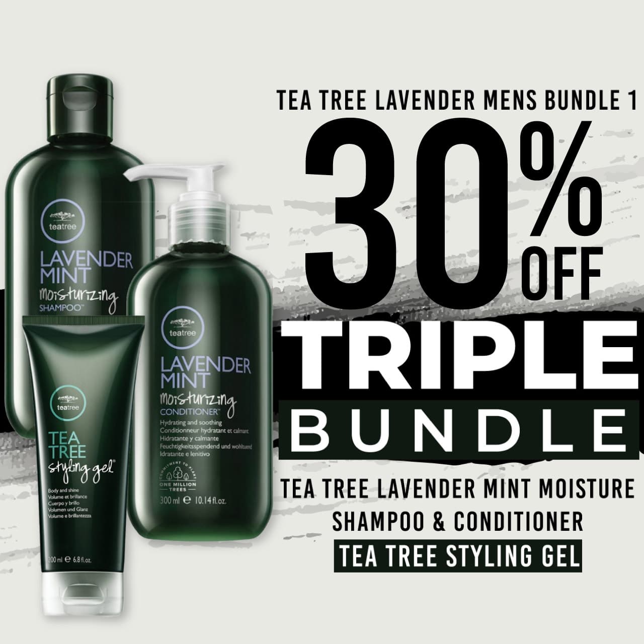 30 % off Tea Tree Lavender Mint Moisture Shampoo Tea Tree Lavender Mint Moisture Conditioner and Tea Tree Styling Gel
