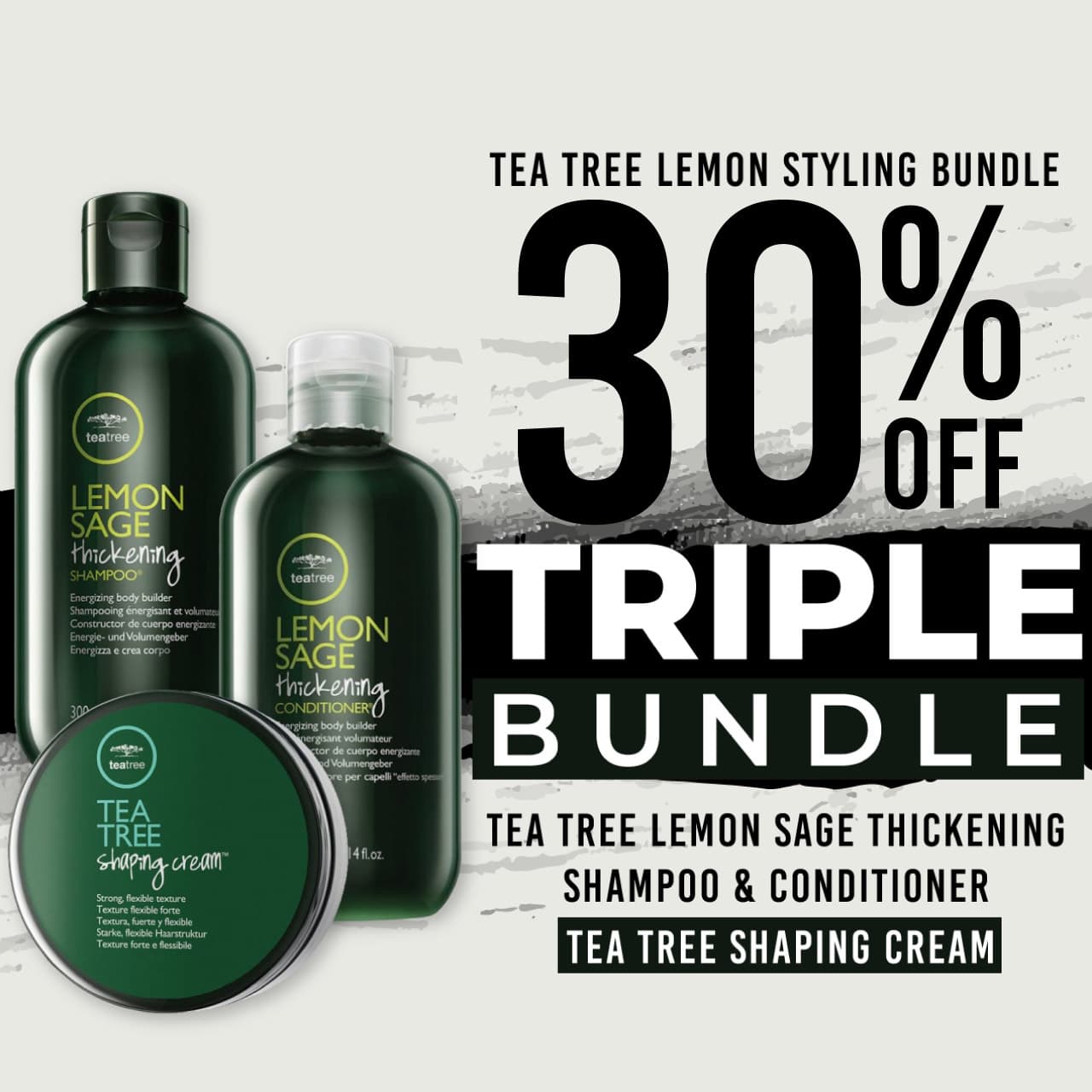 30 % off Tea Tree Lemon Sage Thickening Shampoo Tea Tree Lemon Sage Thickening Conditioner and Tea Tree Shaping Cream