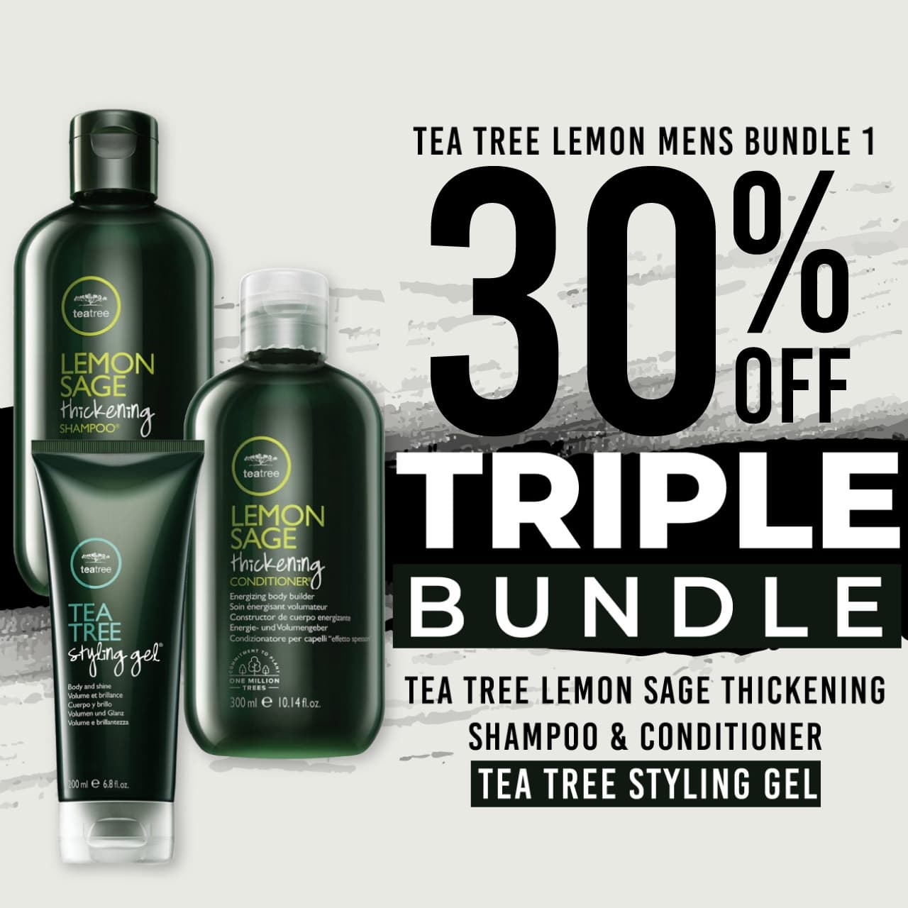 30 % off Tea Tree Lemon Sage Thickening Shampoo Tea Tree Lemon Sage Thickening Conditioner and Tea Tree Styling Gel